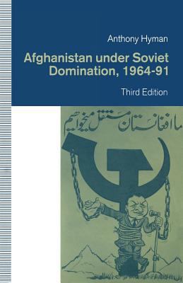 Afghanistan Under Soviet Domination, 1964-91 0333492919 Book Cover