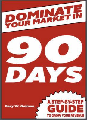 Paperback Dominate Your Market in 90 Days Book