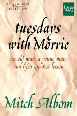 Tuesdays with Morrie [Large Print] 1568959672 Book Cover