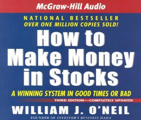 How to Make Money in Stocks: A Winning System i... 0972488928 Book Cover