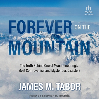 Forever on the Mountain: The Truth Behind One o... B0C6PPQ7T3 Book Cover