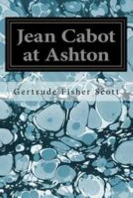 Jean Cabot at Ashton 1544641516 Book Cover