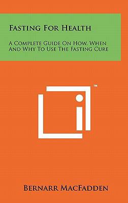 Fasting for Health: A Complete Guide on How, Wh... 1258003171 Book Cover