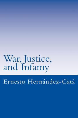 War, Justice, and Infamy: A Brief Universal His... 1492206245 Book Cover