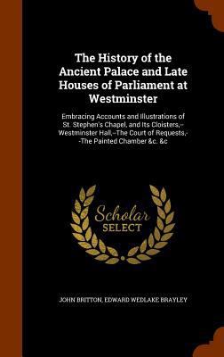 The History of the Ancient Palace and Late Hous... 1345914849 Book Cover