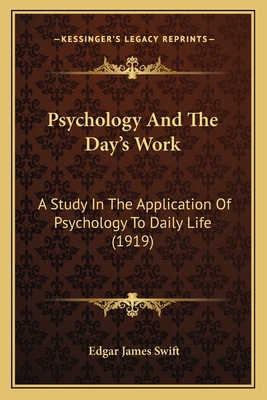 Psychology And The Day's Work: A Study In The A... 1167012402 Book Cover