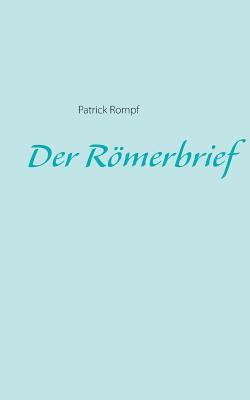 Der Römerbrief [German] 3735739733 Book Cover
