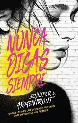 Nunca Digas Siempre [Spanish] 849688662X Book Cover