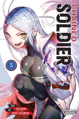 Chained Soldier, Vol. 5: Volume 5 1975346165 Book Cover