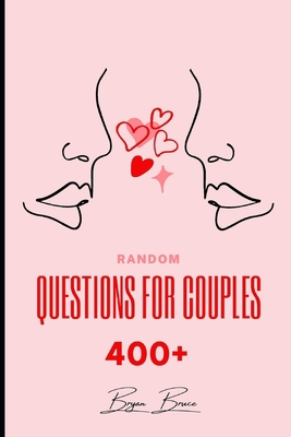 Random Questions for Couples: 400+ Questions to... B08WV78SYS Book Cover