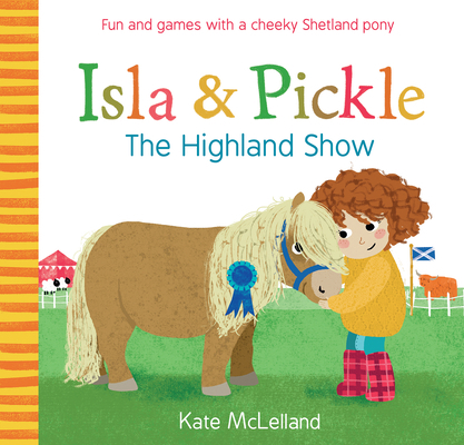 Isla and Pickle: The Highland Show 1782505091 Book Cover