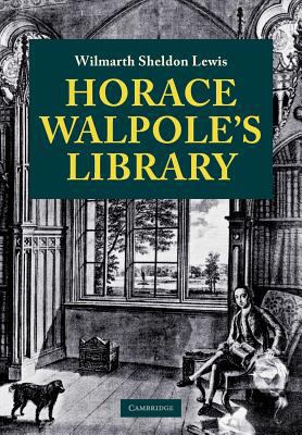 Horace Walpole's Library 0521152194 Book Cover