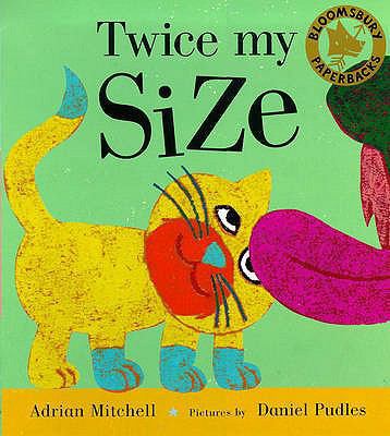 Twice My Size 0747541884 Book Cover