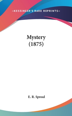Mystery (1875) 0548969582 Book Cover