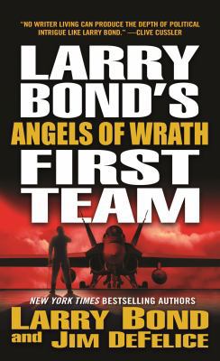 Larry Bond's First Team: Angels of Wrath 125016334X Book Cover