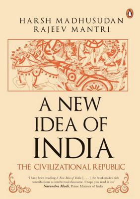 A New Idea of India: The Civilizational Republic 0143472496 Book Cover