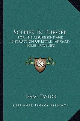 Scenes In Europe: For The Amusement And Instruc... 1163592668 Book Cover