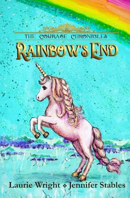 Rainbow's End: A Unicorn Adventure 0995804737 Book Cover