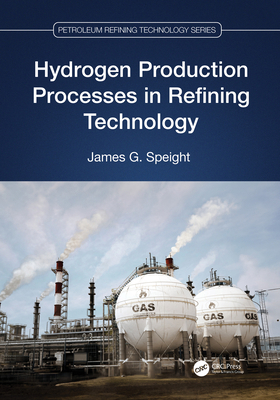 Hydrogen Production Processes in Refining Techn... 103203310X Book Cover