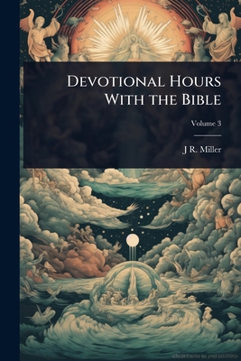 Devotional Hours With the Bible 1024015246 Book Cover