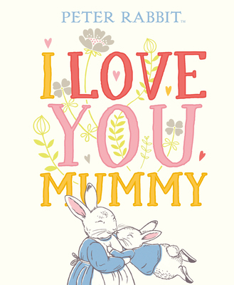 Peter Rabbit I Love You Mummy 0241355052 Book Cover