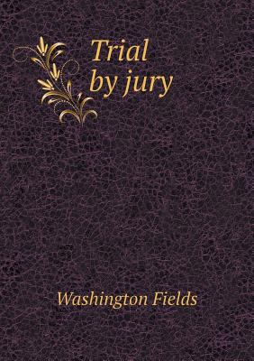 Trial by Jury 5518489110 Book Cover