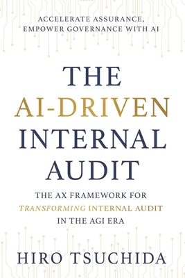 The Ai-Driven Internal Audit: The AX Framework ... 1962656802 Book Cover