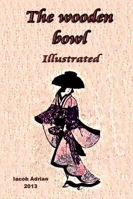 The wooden bowl Illustrated 1495491641 Book Cover