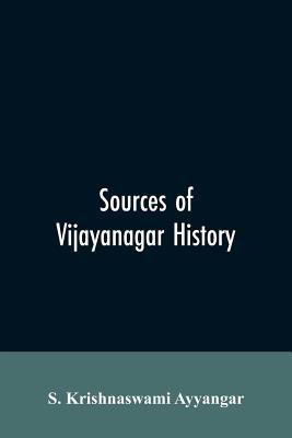 Sources of Vijayanagar History 9353605903 Book Cover