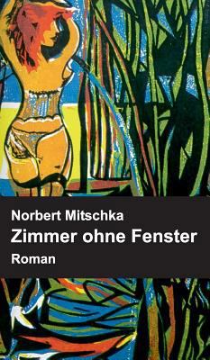 Zimmer ohne Fenster [German] 3732307069 Book Cover