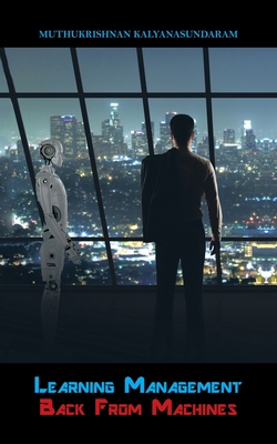 Learning Management Back from Machines 1482844923 Book Cover