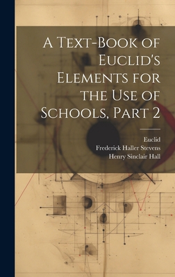 A Text-Book of Euclid's Elements for the Use of... 1019680105 Book Cover
