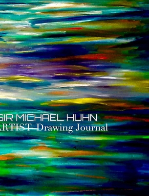 Sir Michael Huhn Artist Writing Drawing Journal... 0464165385 Book Cover