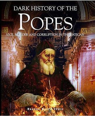 Dark History of the Popes : Vice, Murder and Co...            Book Cover