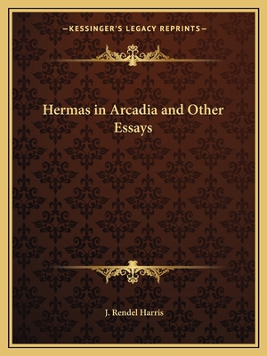 Hermas in Arcadia and Other Essays 1162594268 Book Cover