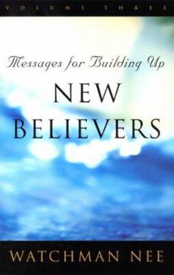 Messages for Building Up New Believers: Volume 3 0736309780 Book Cover