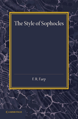 The Style of Sophocles 1107686997 Book Cover