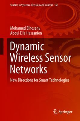 Dynamic Wireless Sensor Networks: New Direction... 3319928066 Book Cover