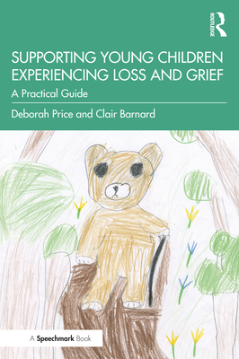 Supporting Young Children Experiencing Loss and... 0367422972 Book Cover