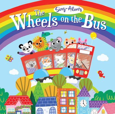 Sing-Along the Wheels on the Bus 1787006867 Book Cover