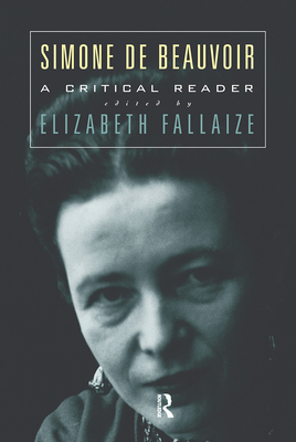 Simone de Beauvoir: A Critical Reader 0415147034 Book Cover