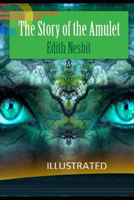 The Story of the Amulet Illustrated B08RR4RJKS Book Cover
