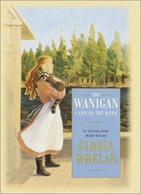 The Wanigan: A Life on the River 0375814299 Book Cover