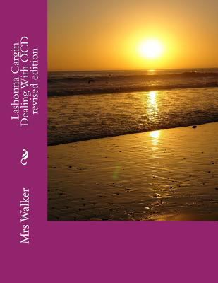 Lashonna Cargin Dealing With OCD revised edition 1547030712 Book Cover