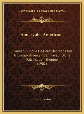 Apocrypha Americana: Examen Critique De Deux De... [French] 1169575943 Book Cover