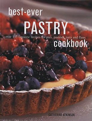 Best-Ever Pastry Cookbook 1572155183 Book Cover