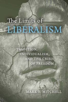 The Limits of Liberalism: Tradition, Individual... 0268104301 Book Cover
