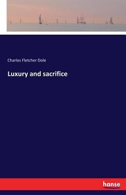 Luxury and sacrifice 3337305946 Book Cover