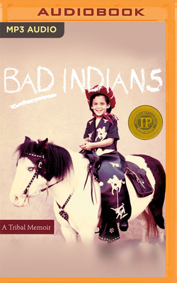 Bad Indians: A Tribal Memoir 1713643979 Book Cover