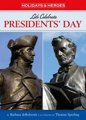 Let's Celebrate Presidents' Day 1575657260 Book Cover